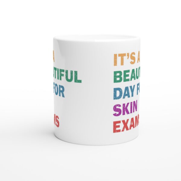 It’s A Beautiful Day For Skin Exams | Doctor and Nurse white ceramic mug - Front view