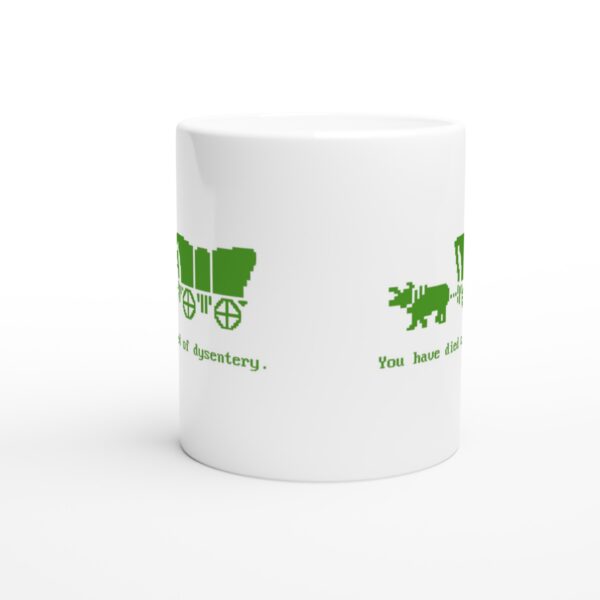 You Have Died Of Dysentery | Gaming white ceramic mug - Front view