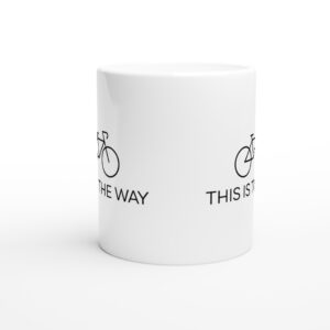 This Is The Way | Cycling white ceramic mug - Front view