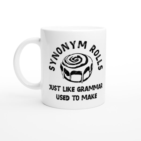 Synonym Rolls | Just Like Grammar Used to Make | Funny English Teacher Mug