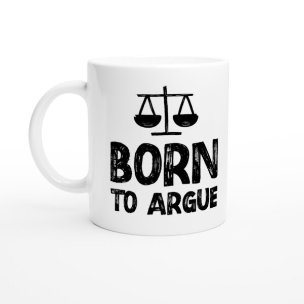 Born to Argue | Funny Lawyer Mug