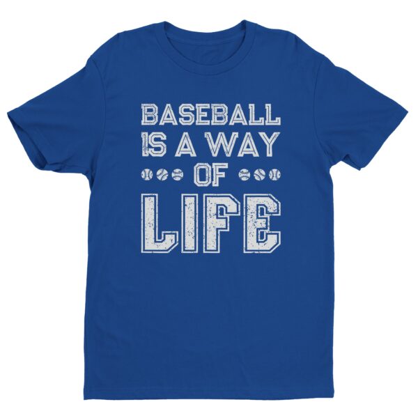 Baseball Is A Way Of Life | Baseball T-shirt