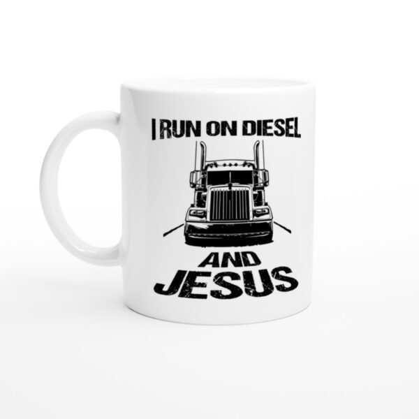 I Run on Diesel and Jesus | Truck Driver Mug