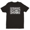 Straight Outta Hours | Funny Truck Driver T-shirt