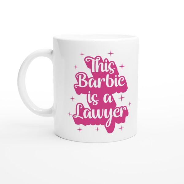 Feminine Girl Barbie Doll | This Barbie Is a Lawyer | Cute Lawyer Mug
