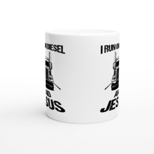 I Run on Diesel and Jesus | Truck Driver Mug