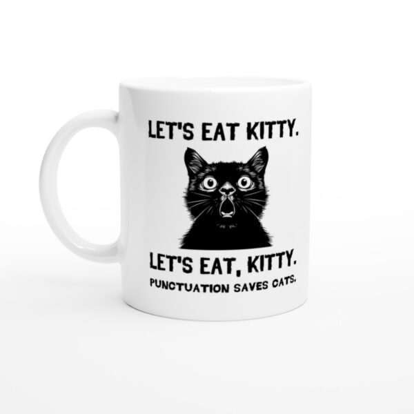 Let’s Eat Kitty | Punctuation Saves Cats | Funny Cat Mug