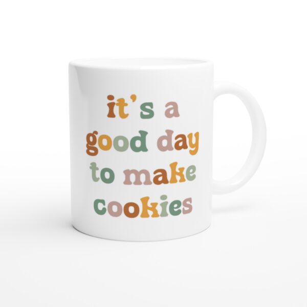It’s a Good Day to Make Cookies | Cute Baking Mug