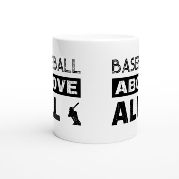 Baseball Above All | Funny Baseball Mug