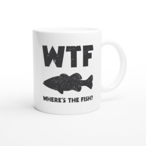 WTF Where’s The Fish | Funny Fishing Mug