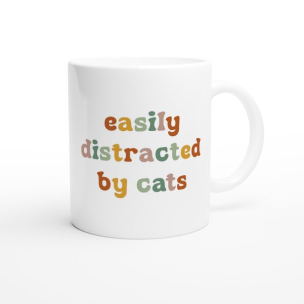 Easily Distracted by Cats | Funny Cat Mug