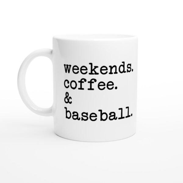 Weekends Coffee and Baseball | Baseball Mug