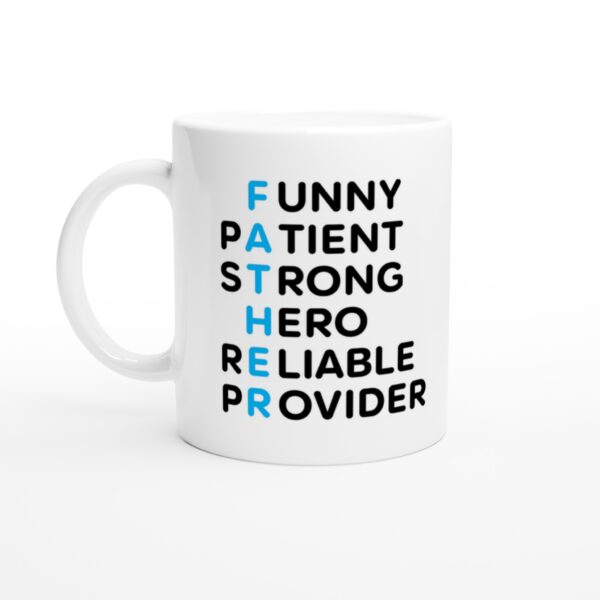 Funny Patient Strong Hero Reliable Provider | Father Acronym | Dad Mug