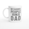 My Favorite People Call Me Dad | Funny Dad Mug