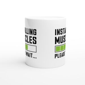 Installing Muscles | Funny Gym and Fitness Mug