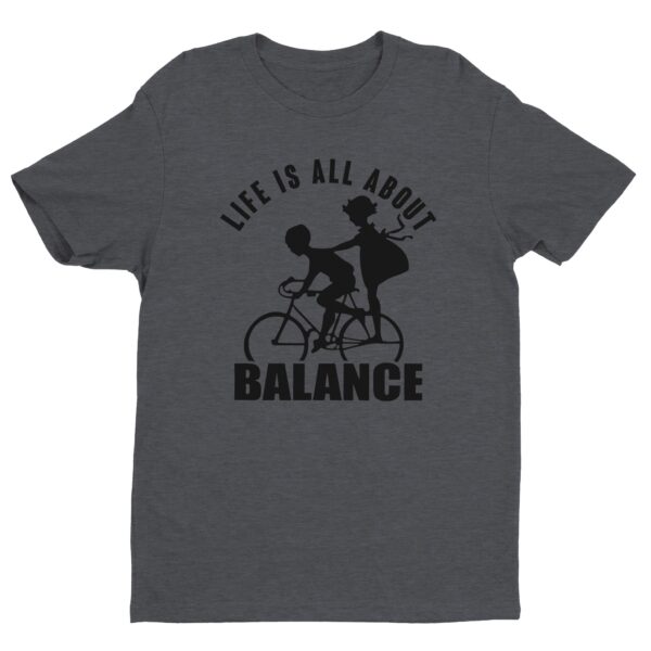 Life Is All About Balance | Cycling T-shirt