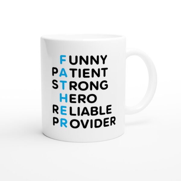 Funny Patient Strong Hero Reliable Provider | Father Acronym | Dad Mug