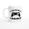 Classically Trained | Funny Gaming Mug
