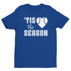 ‘Tis The Season | Baseball T-shirt
