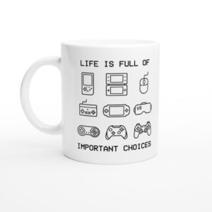 Life Is Full of Important Choices | Funny Gaming Mug