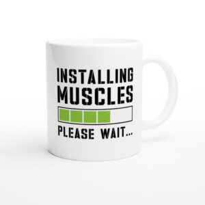 Installing Muscles | Funny Gym and Fitness Mug