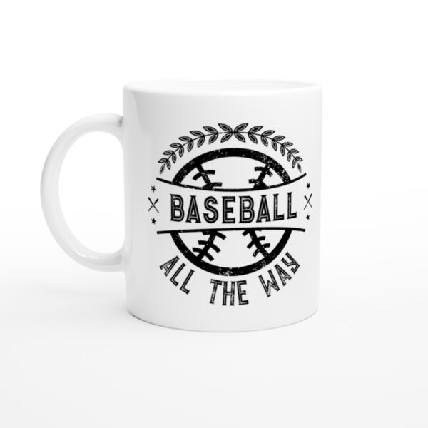 Baseball All The Way | Baseball Mug