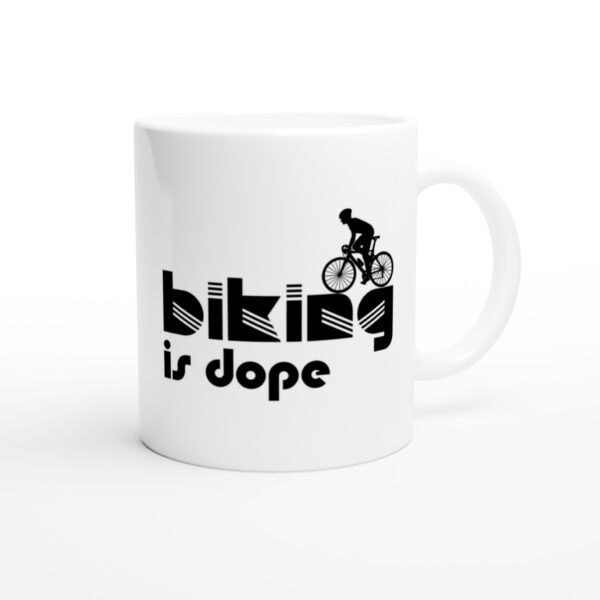 Biking Is Dope | Funny Cycling Mug
