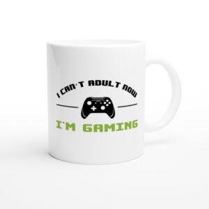 I Can’t Adult Now I’m Gaming | Funny Gaming Mug