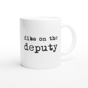 Dibs on the Deputy | Deputy Sheriff Mug