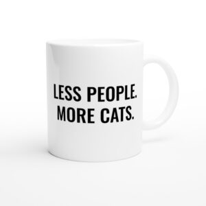Less People More Cats | Funny Cat Mug