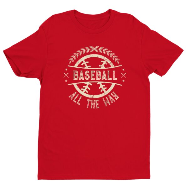 Baseball All The Way | Baseball T-shirt