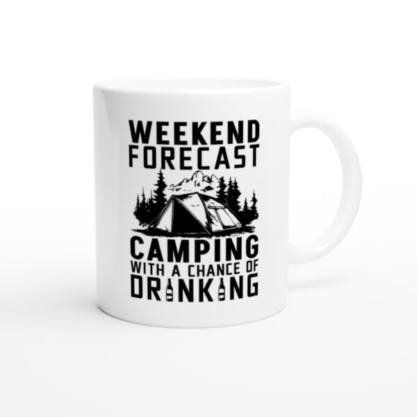 Weekend Forecast Camping with a Chance of Drinking | Funny Camping and Outdoors Mug