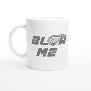 Blow Me Turbo | Funny Car Lover Mug