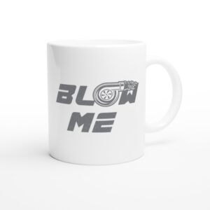 Blow Me Turbo | Funny Car Lover Mug