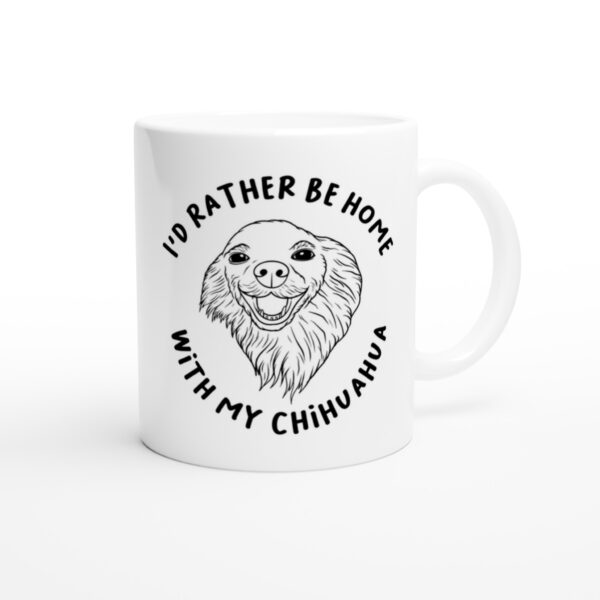 I’d Rather Be Home With My Chihuahua | Funny Dog Mug