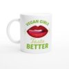 Vegan Girls Taste Better | Funny Vegan Mug