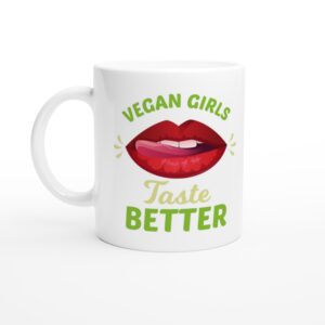 Vegan Girls Taste Better | Funny Vegan Mug