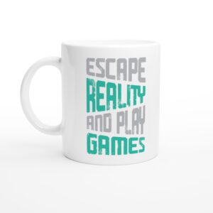 Escape Reality and Play Games | Gaming Mug