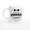 Every Workout Counts | Gym and Fitness Mug