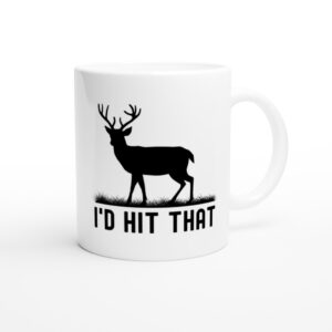 I’d Hit That | Funny Deer Hunting Mug