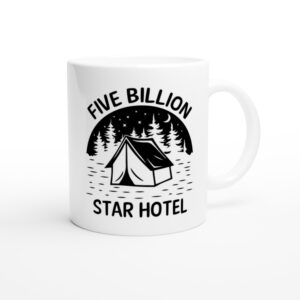Five Billion Star Hotel | Funny Camping and Outdoors Mug