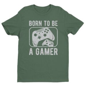 Born To Be A Gamer | Gaming T-shirt