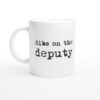 Dibs on the Deputy | Deputy Sheriff Mug