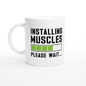 Installing Muscles | Funny Gym and Fitness Mug