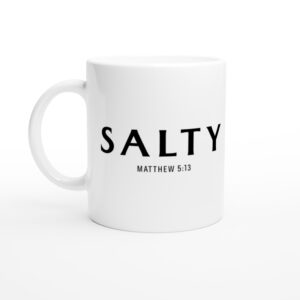 Salty | Matthew 5:13 | Christian Mug