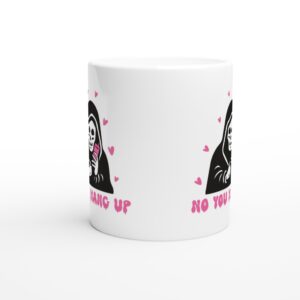 No You Hang Up | Funny Halloween Mug