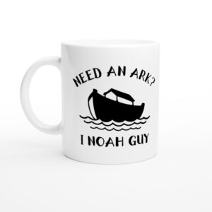 Noah’s Ark | Need An Ark? I Noah Guy | Funny Christian Mug