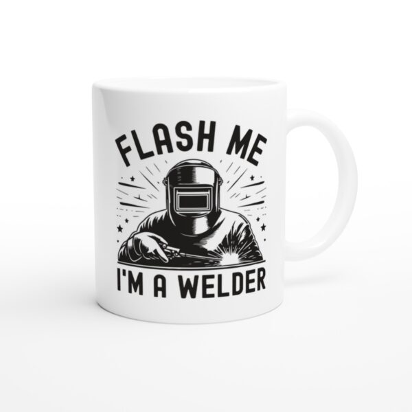 Flash Me I’m a Welder | Funny Welder Mug