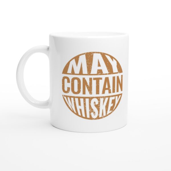 May Contain Whiskey | Funny and Novelty Mug