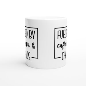 Fueled by Caffeine and Chaos | Funny Mom Mug